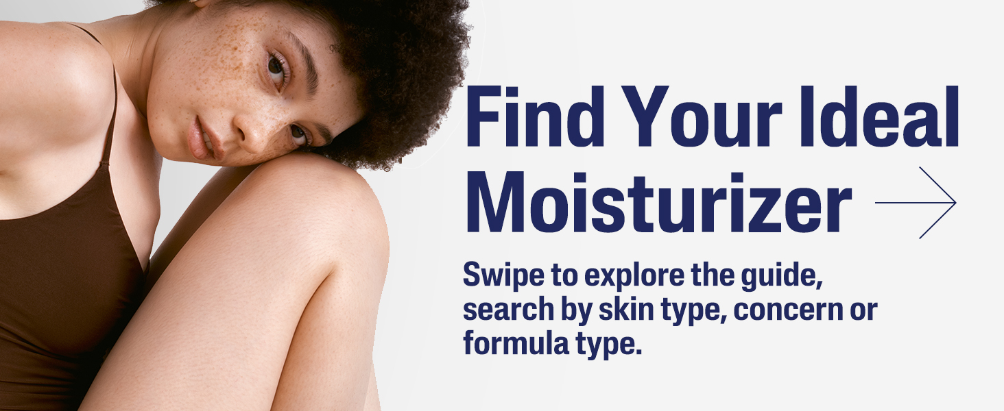 Find your ideal Moisturizer