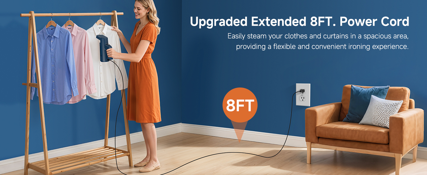 This garment steamer features an 8FT extended power cord: move freely and iron clothes anywhere.