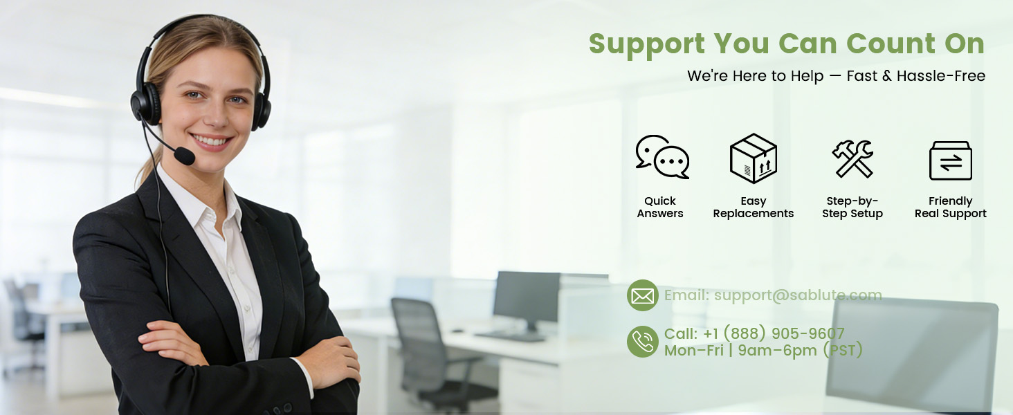 Sablute support offers quick answers, replacements, setup help, and real support.