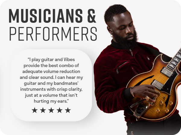 Musician playing instrument looking focused because he can hear clearly with vibes earplugs