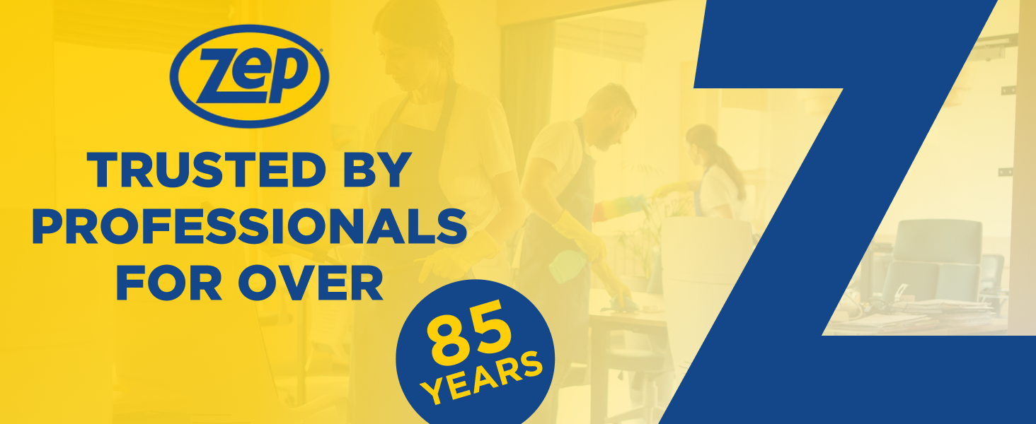 Zep Trusted By Professional for Over 85 Years