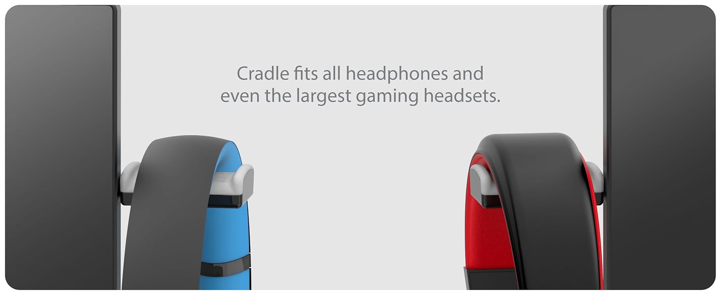 The cradle fits all headphones and headsets.
