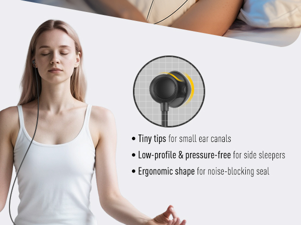 Earphones for ergonomic shape Low-profile Tiny tips for small ear canals