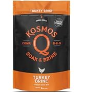 Kosmos Q Turkey Brine - Highly Rated BBQ Brine Mix for Whole, Smoked, Oven-Roasted or Fried Turke...