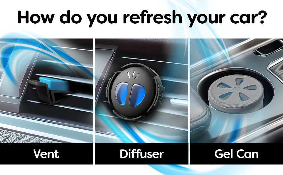 How do you refresh your car? Vent, diffuser, or gel can.