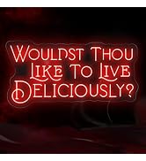 Wouldst Thou Like to Live Deliciously?Live Deliciously Neon Sign, Vintage Font Decor,Goth Room De...