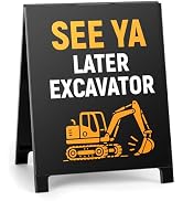 Funny Office Desk Decor Humorous Decorative Desk Sign See Ya Later Excavator Modern Minimalist Ho...
