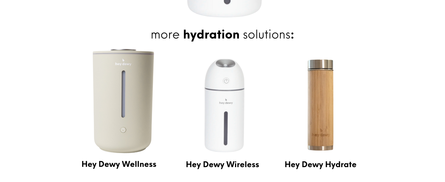 all three hey dewy products (wellness, wireless, and hydrate)