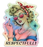 Respectfully Middle Finger Sassy Girl Holographic Sticker - Funny Adult Humor Meme for Water Bott...