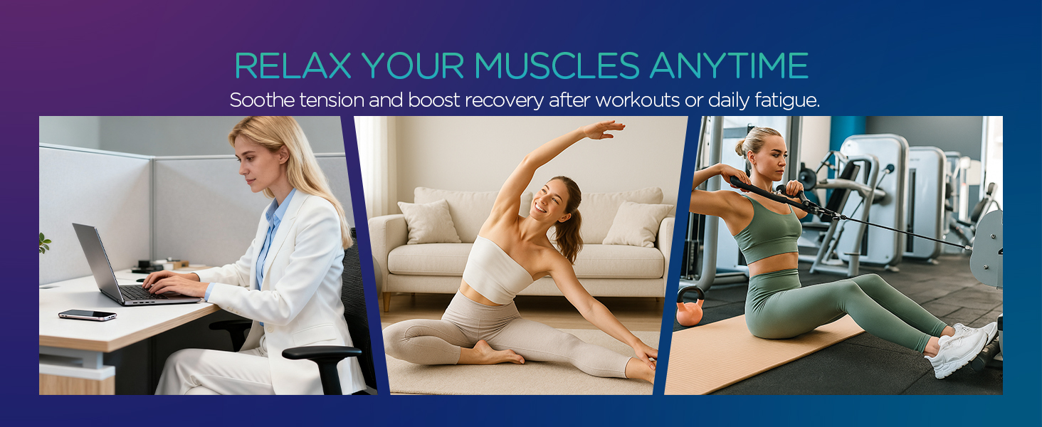 RELAX YOUR MUSCLES ANYTIME