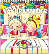 Fairy's Urban Life: Cozy Coloring Book for Adults Relaxation – 32 Comfy City Flower Fairy Scenes,...