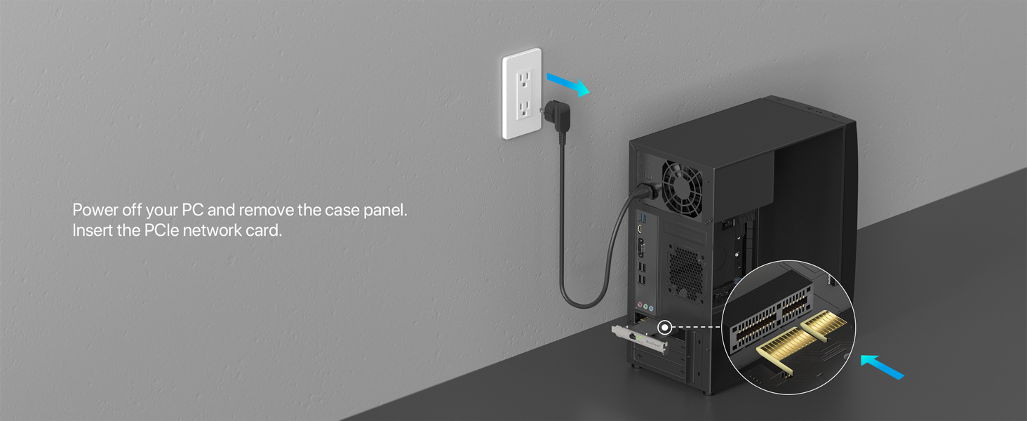 Setup Step 1 Power off Your PC Remove Case Panel and Insert the 5Gb PCIe Network Card