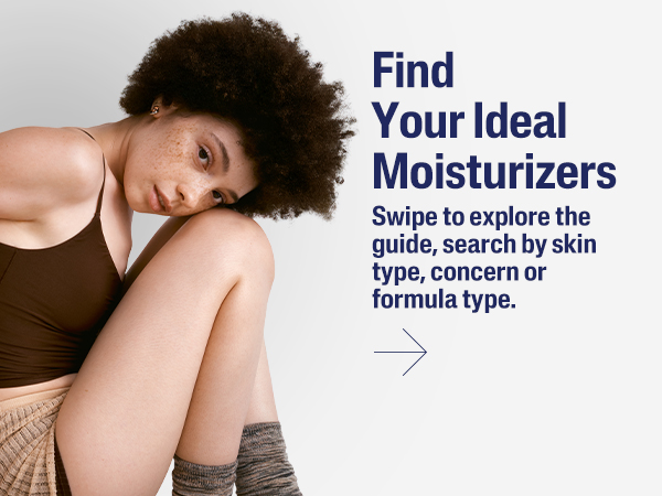 Find your ideal Moisturizer