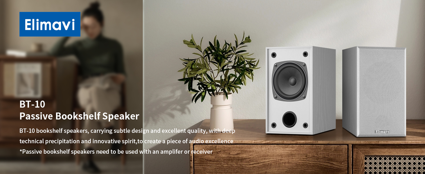 The passive bookshelf speakers need to be paired with an amplifier or receiver