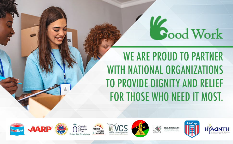 proud to partner with national organizations to provide dignity and relief