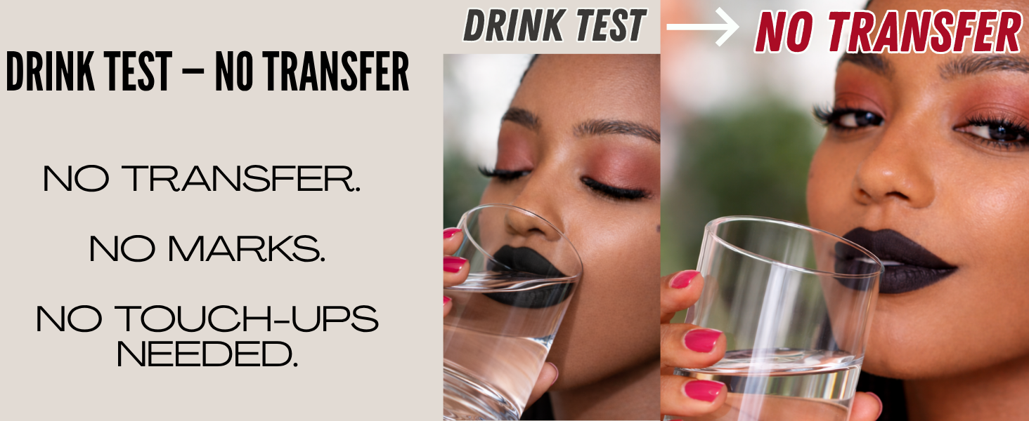 drink test - no transer. nor marks. no toucch ups needed