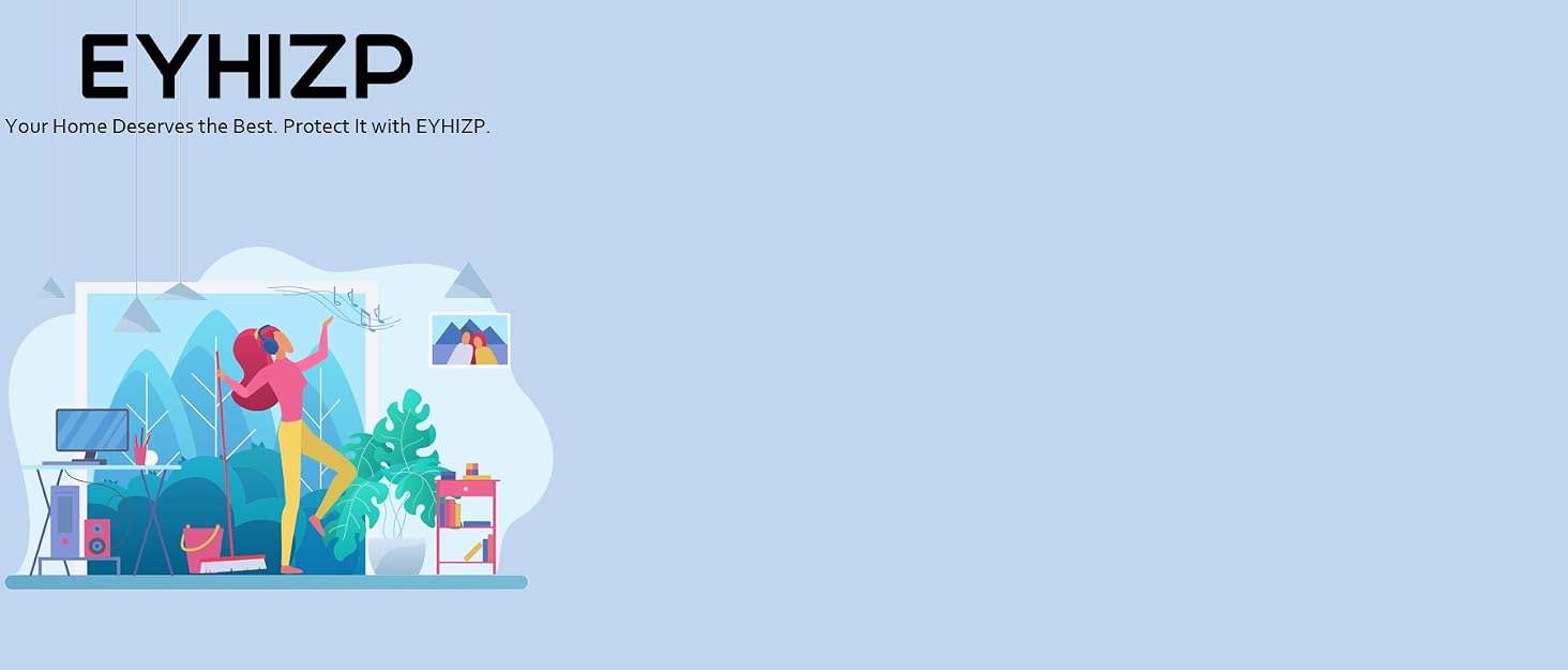 Your Home Deserves the Best. Protect It with EYHIZP.