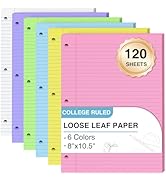 120 Sheets Loose Leaf Paper 8 x 10.5, 6 Colors Lined Paper College Ruled, 3-Hole Punched Notebook...