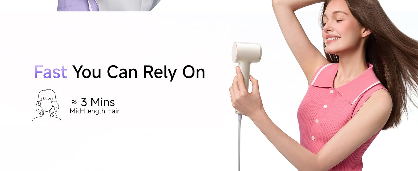 15 X faster drying vs. traditional hair dryers, drying mid-length hair in as little as 3 minutes.