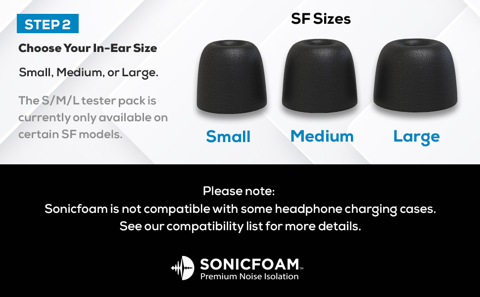 Find your fit, choose a Sonicfoam size to fit in your ears