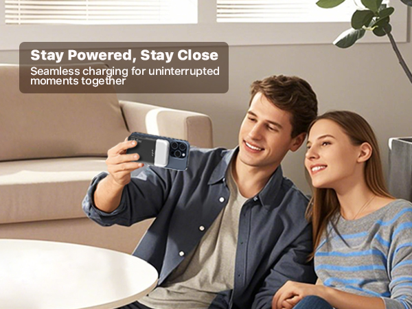 Stay Powered, Stay Close Seamless charging for uninterrupted moments together