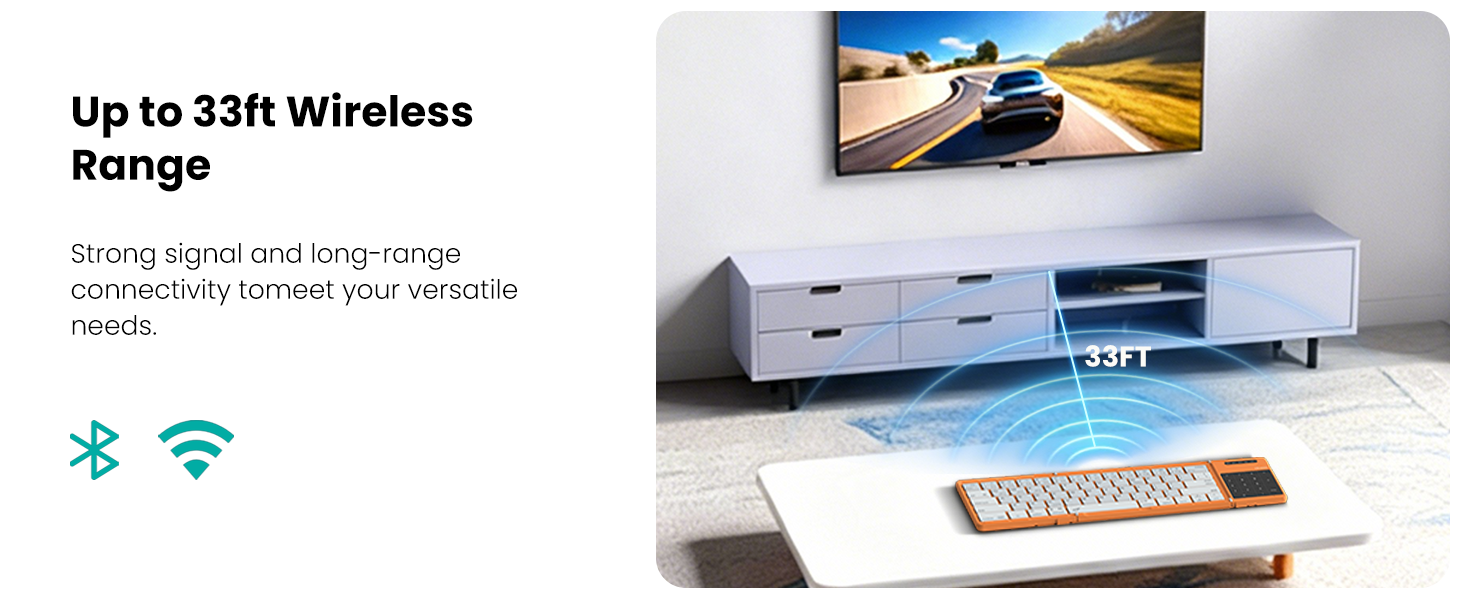 Strong signal and long-range connectivity to meet your versatile needs.