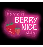 Have A Berry Nice Day Neon Sign, Aesthetic Wall Art, Light up My Happy Place Sign for Encouraging...