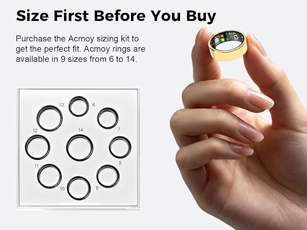 Smart ring sizing kit with 9 size options helps find an accurate and comfortable fit.