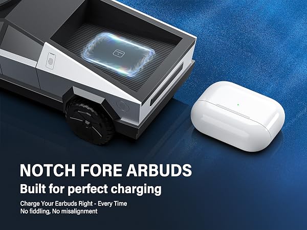NOTCH FORE ARBUDS Built for perfect charging