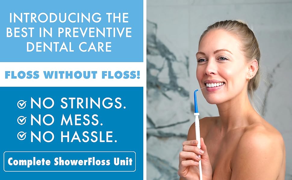 Advanced ShowerFloss