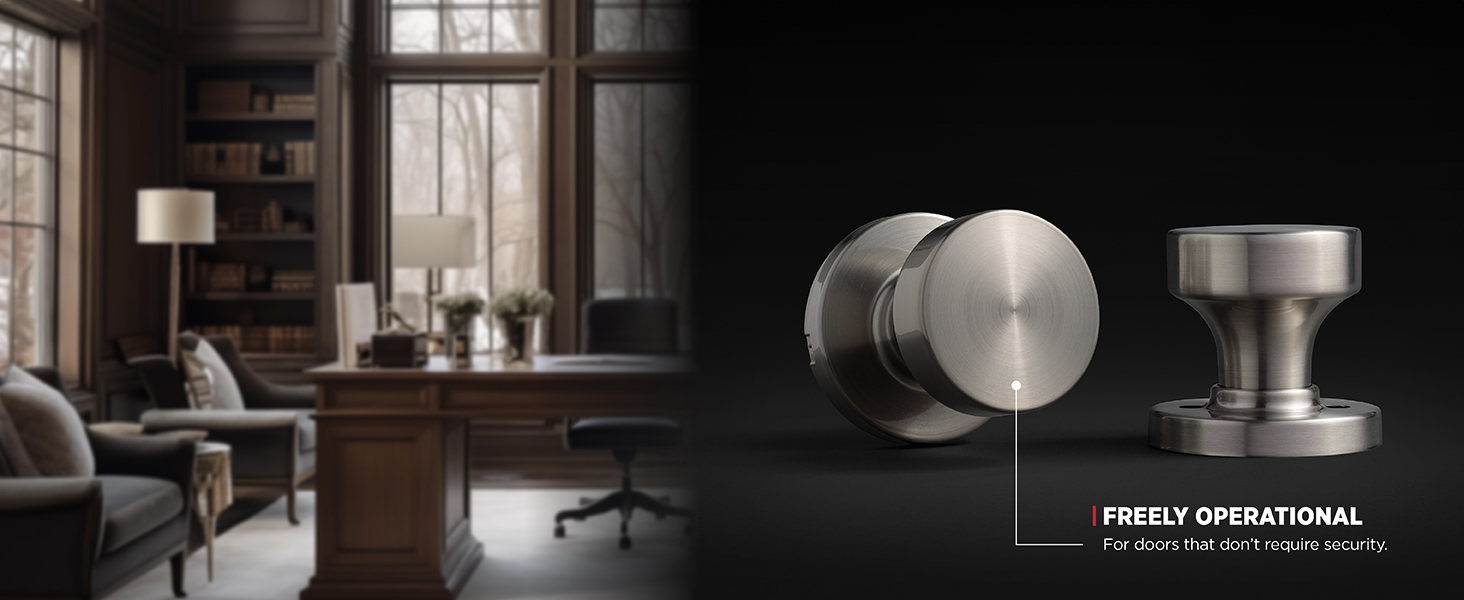 Freely operational: For doors that don’t require security.