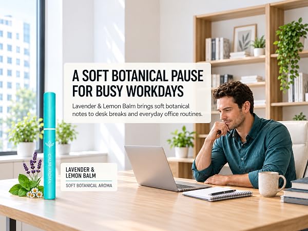 A SOFT BOTANICAL PAUSEFOR BUSY WORKDAYS Lavender & Lemon Balm bringsbotanicalnotes to desk breaks