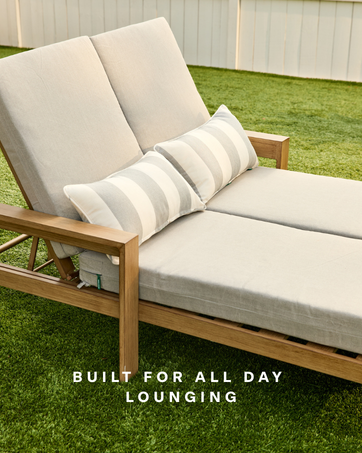 Built for all day lounging