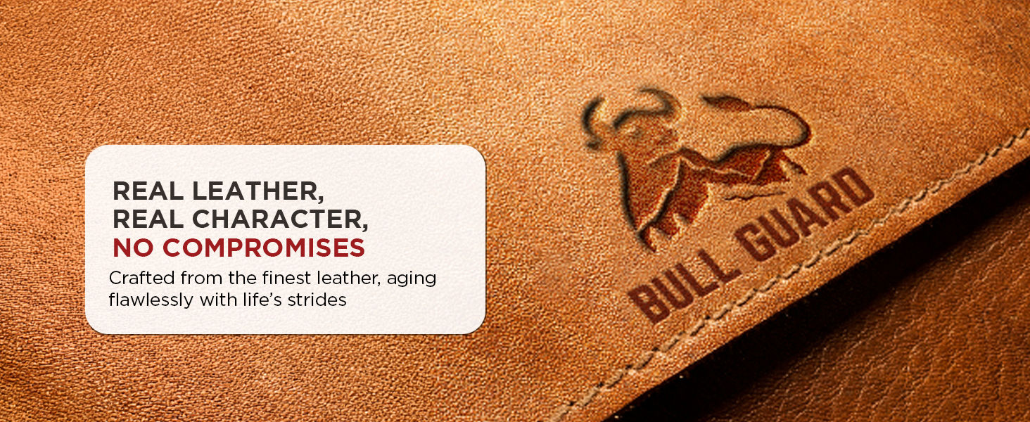 Real leather, real character, no compromises