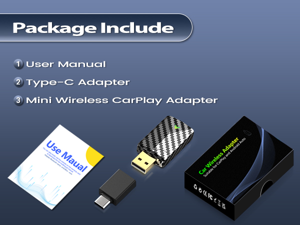 The box include: User Manual, Type-C Adapter, Mini Wireless CarPlay Adapter