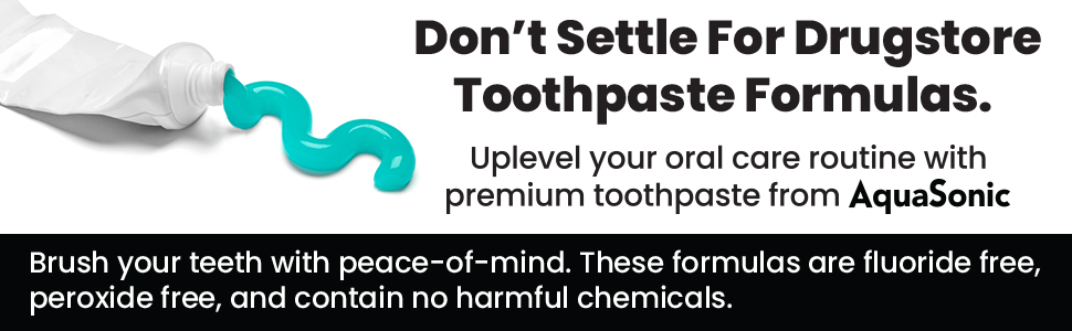 Dont settle for cheap toothpaste full of fillers