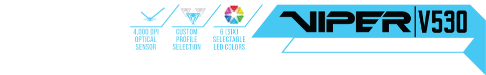 Viper V530 LED Optical Gaming Mouse text and 4,000 dpi optical sensor, custom profile selection and six selectable LED colors text and graphics