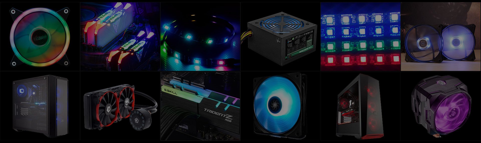 RGB lit devices such as: case fans, memory sticks, led strips, power supplies, cases, radiator coolers and CPU coolers