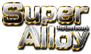 Graphic That Reads: Super Alloy Motherboard