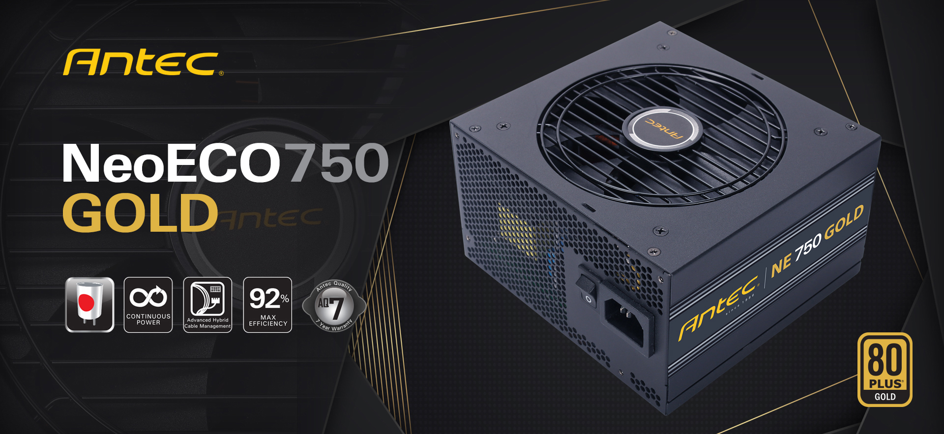Antec Banner Showing the NeoECO 750 GOLD PSU Angled Down to the Right, Along with Graphics and Text that Indicate: Japanese-Made Capacitors, Continuous Power, Advanced Cable Management, 92% MAX EFICIENCY and AQ 7-YEAR WARRANTY