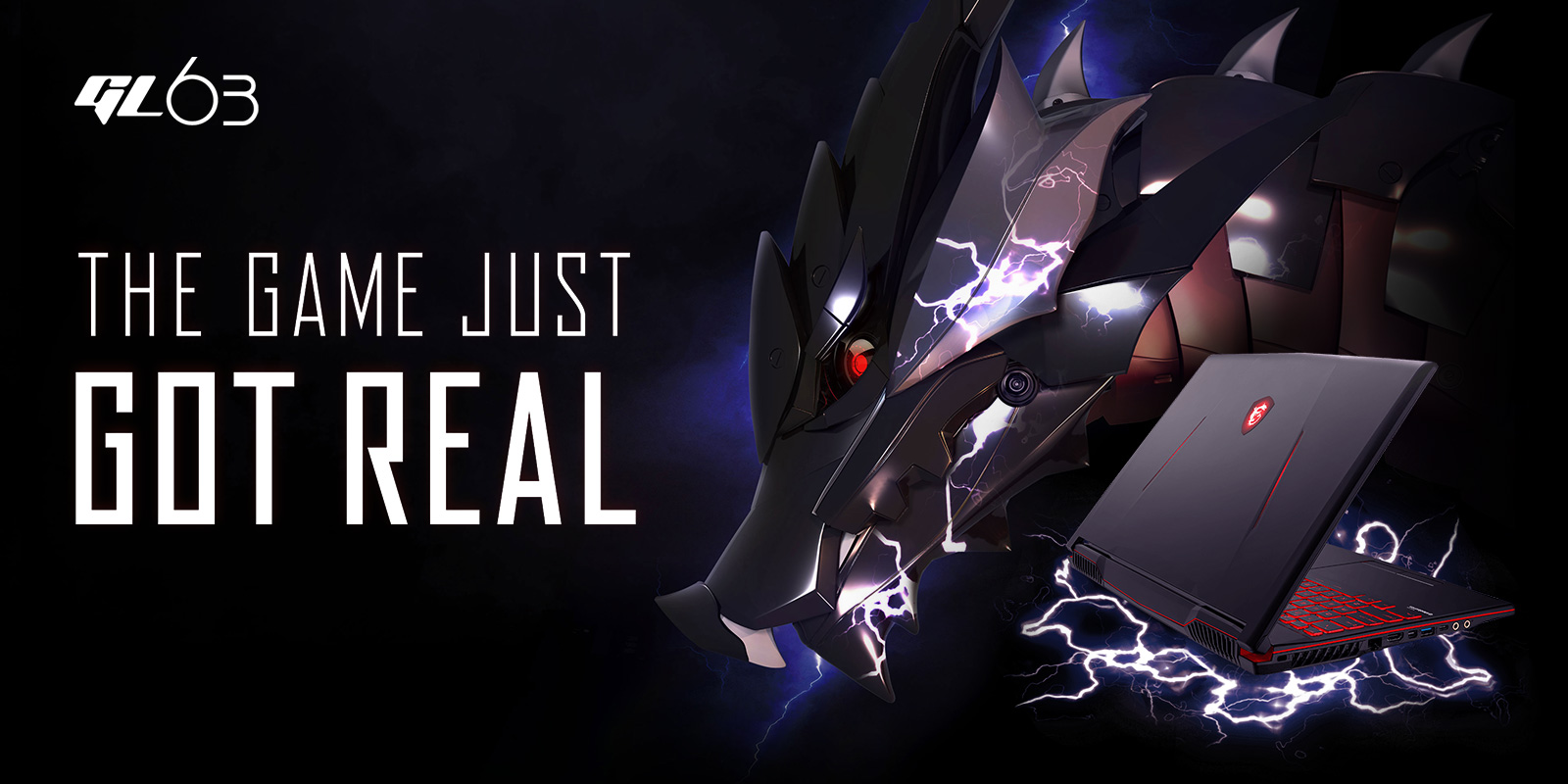 Gigabyte GL63 Gaming Laptop slightly open, angled to the right under graphic electricity next to a metal, red-eye dragon with electricity flowing through him. There is also text that reads: GL63 - THE GAME JUST GOT REAL