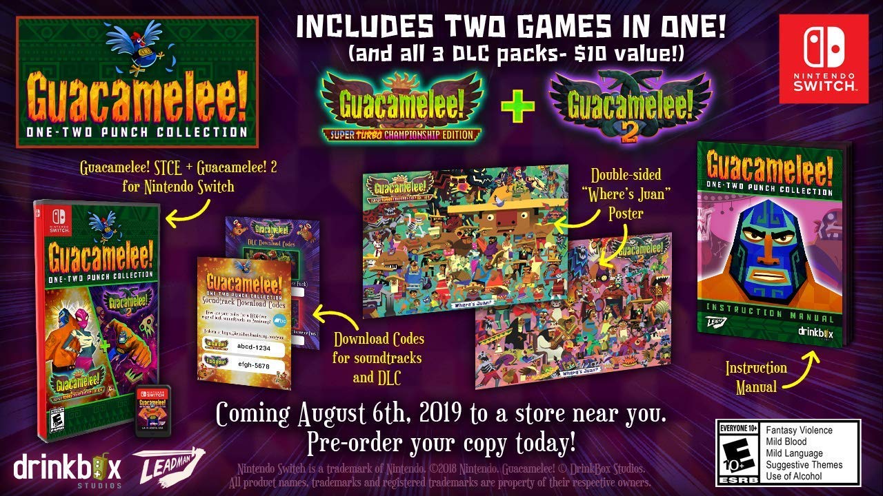 Nintendo Switch Guacamelee! One-Two Punch Collection Ad That shows the game, download code cards for soundtracks and DLC, double-sided Where's Juan poster and instruction manual along with text that reads: INCLUDES TWO GAMES IN ONE! (and all 3 DLC packs, a $10 value) - Coming August 6th, 2019 to a store near you. Pre-order your copy today!