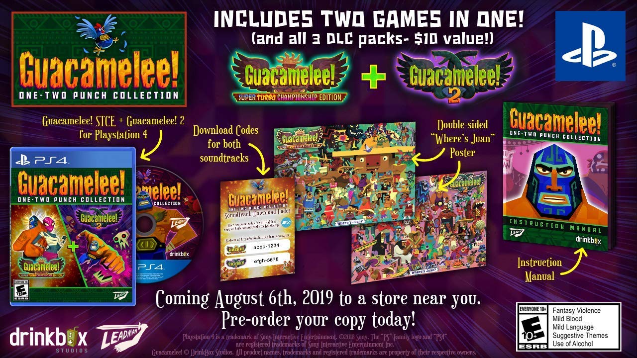 PlayStation 4 Guacamelee! One-Two Punch Collection Ad That shows the game, download code cards for soundtracks and DLC, double-sided Where's Juan poster and instruction manual along with text that reads: INCLUDES TWO GAMES IN ONE! (and all 3 DLC packs, a $10 value) - Coming August 6th, 2019 to a store near you. Pre-order your copy today!