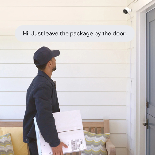 A delivery man heard Hi. Just leave the package by the door from the Nest Cam.