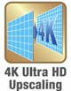 4K Ultra HD Upscaling