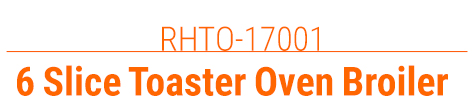 Text That Reads: Rosewill RHTO-17001 6-Slice Toaste Oven Broiler