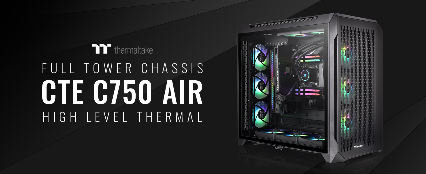 Thermaltake CTE C750 Air E-ATX Full Tower Case