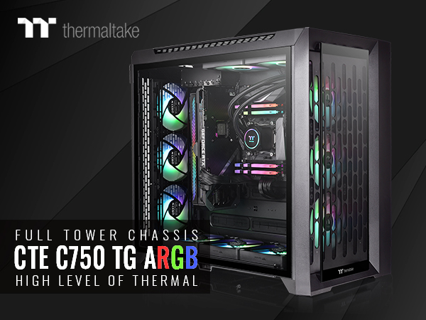 Thermaltake CTE C750 TG ARGB E-ATX Full Tower Case