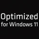 Optimized for Windows 11.
