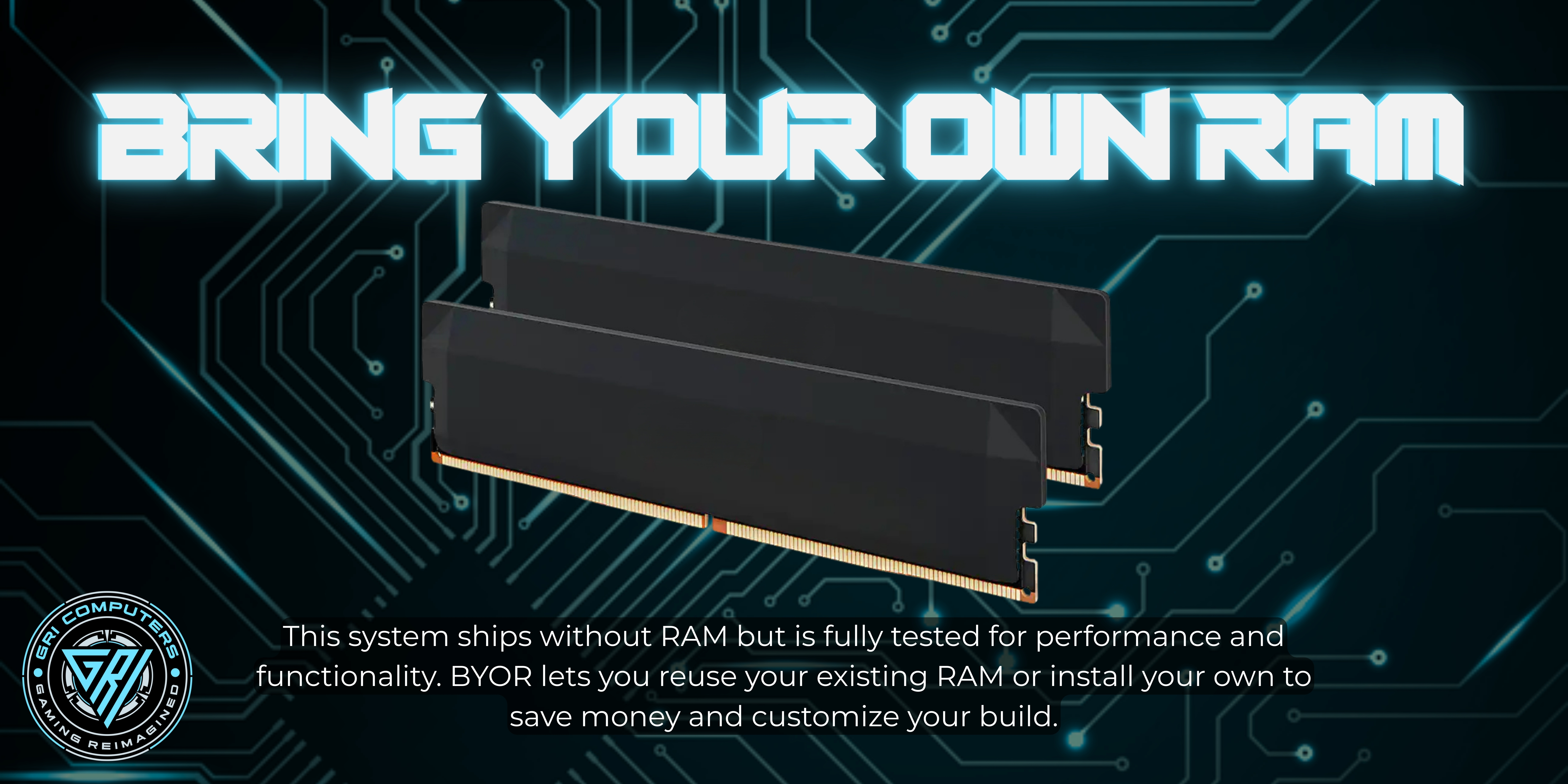 Bring Your Own Ram